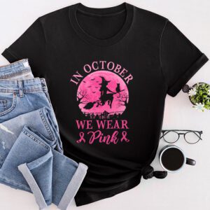 In October We Wear Pink Ribbon Witch Halloween Breast Cancer T-Shirt