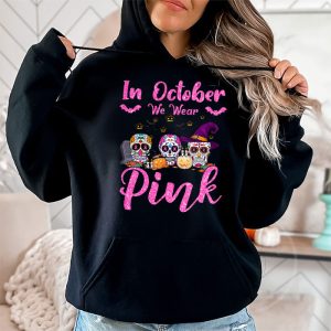 In October We Wear Pink Sugar Skull Hoodie Breast Cancer Hoodie 2 1