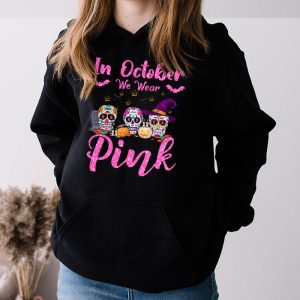 In October We Wear Pink Sugar Skull Hoodie Breast Cancer Hoodie 3 1