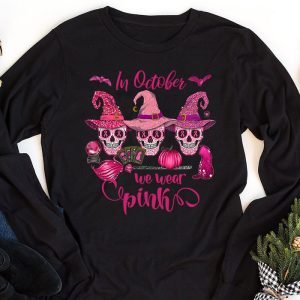 In October We Wear Pink Sugar Skull Longsleeve Tee Breast Cancer Longsleeve Tee 1