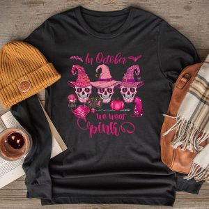 In October We Wear Pink Sugar Skull Longsleeve Tee Breast Cancer Longsleeve Tee 2