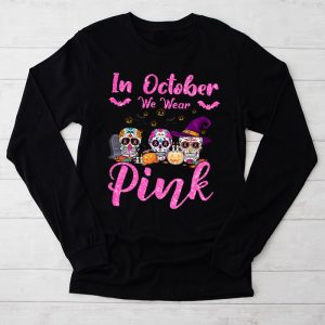 Breast Cancer Awareness In October We Wear Pink Skull Perfect Longsleeve Tee