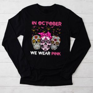 Breast Cancer Awareness In October We Wear Pink Skull Perfect Longsleeve Tee