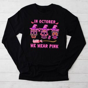 In October We Wear Pink Sugar Skull Longsleeve Tee Breast Cancer Longsleeve Tee