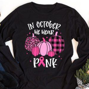 In October We Wear Pink Thanksgiving Breast Cancer Awareness Longsleeve Tee 1 2