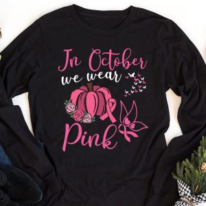 In October We Wear Pink Thanksgiving Breast Cancer Awareness Longsleeve Tee 1