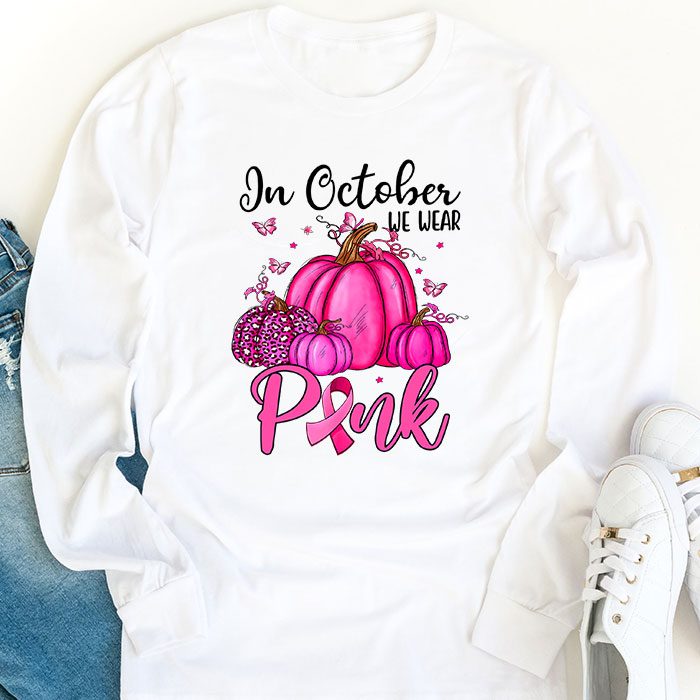In October We Wear Pink Thanksgiving Breast Cancer Awareness Longsleeve Tee 1 4