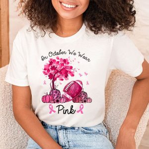 In October We Wear Pink Thanksgiving Breast Cancer Awareness T Shirt 2 3