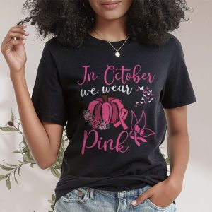 In October We Wear Pink Thanksgiving Breast Cancer Awareness T Shirt 2