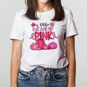 In October We Wear Pink Thanksgiving Breast Cancer Awareness T Shirt 3 1
