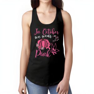 In October We Wear Pink Thanksgiving Breast Cancer Awareness Tank Top 1