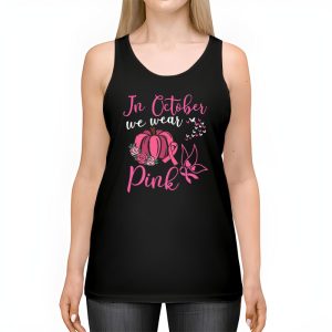 In October We Wear Pink Thanksgiving Breast Cancer Awareness Tank Top 2