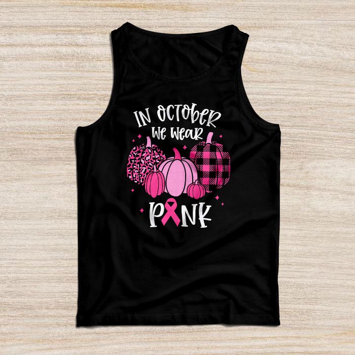 In October We Wear Pink Thanksgiving Breast Cancer Awareness Tank Top