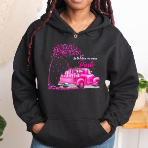 In October We Wear Pink Truck Breast Cancer Awareness Gifts Hoodie 1 2