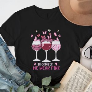 In October We Wear Pink Wine Glasses Breast Cancer T Shirt 1 1