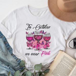 In October We Wear Pink Wine Glasses Breast Cancer T Shirt 1 2