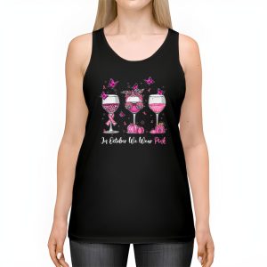 In October We Wear Pink Wine Glasses Breast Cancer Tank Top 2