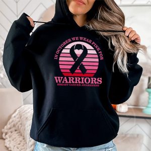 In October Wear Pink Support Warrior Awareness Breast Cancer Hoodie 2 3