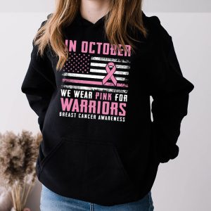 In October Wear Pink Support Warrior Awareness Breast Cancer Hoodie 3 1