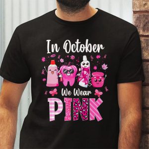 In October we Wear Pink Breast Cancer Leopard Dentist Dental T Shirt 3