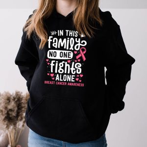 In This Family No One Fight Alone Breast Cancer Awareness Hoodie 3 4