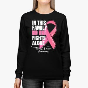 In This Family No One Fight Alone Breast Cancer Awareness Longsleeve Tee 3 3