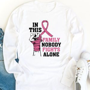 In This Family Nobody Fights Alone Breast Cancer Awareness Longsleeve Tee 1 2
