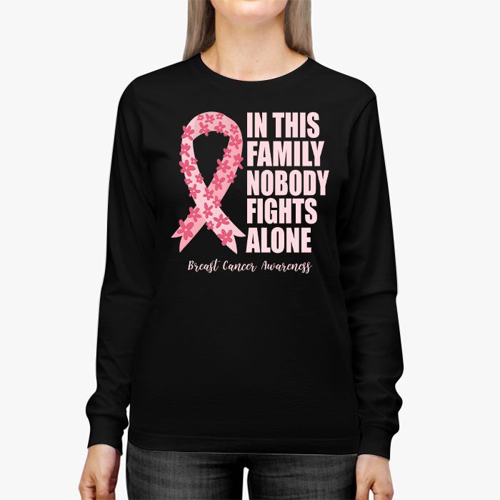 In This Family Nobody Fights Alone Breast Cancer Awareness Longsleeve Tee 3 1