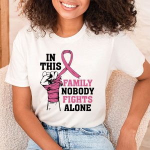 In This Family Nobody Fights Alone Breast Cancer Awareness T Shirt 2 2