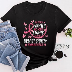 In This Family Nobody Fights Alone Breast Cancer Awareness T-Shirt