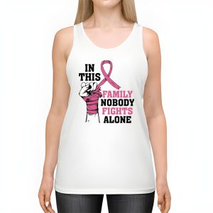 In This Family Nobody Fights Alone Breast Cancer Awareness Tank Top 2 2