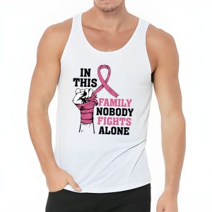 In This Family Nobody Fights Alone Breast Cancer Awareness Tank Top 3 2