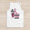 In This Family Nobody Fights Alone Breast Cancer Awareness Tank Top