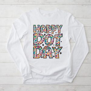 International Dot Day 2023 Colorful Polka Dot Happy Dot Day Longsleeve Tee