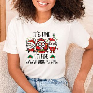 Its Fine Im Fine Everything Is Fine Christmas Santa Kids T Shirt 1