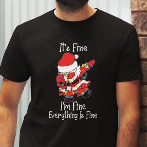 Its Fine Im Fine Everything Is Fine Christmas Santa Kids T Shirt 2 2