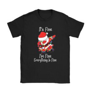 It's Fine I'm Fine Everything Is Fine Christmas Santa Kids T-Shirt
