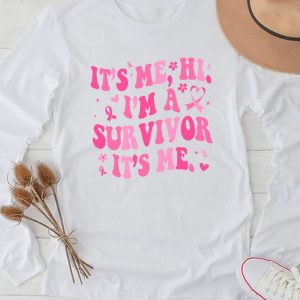 Pink Ribbon Breast Cancer Awareness It’s Me Hi I’m A Survivor Longsleeve Tee