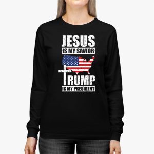 Jesus Is My Savior Trump Is My President American Flag Longsleeve Tee 2 3