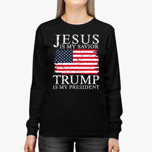 Jesus Is My Savior Trump Is My President American Flag Longsleeve Tee 2