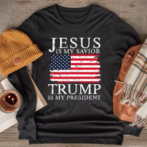 American Flag Shirts Jesus Is My Savior Trump Is My President Special Longsleeve Tee