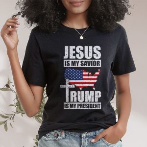 Jesus Is My Savior Trump Is My President American Flag T Shirt 2 3