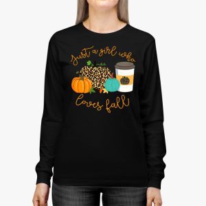 Just A Girl Who Loves Fall Pumpin Spice Latte Cute Autumn Longsleeve Tee 2 5