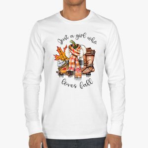 Just A Girl Who Loves Fall Pumpin Spice Latte Cute Autumn Longsleeve Tee 3 2