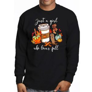 Just A Girl Who Loves Fall Pumpin Spice Latte Cute Autumn Longsleeve Tee 3