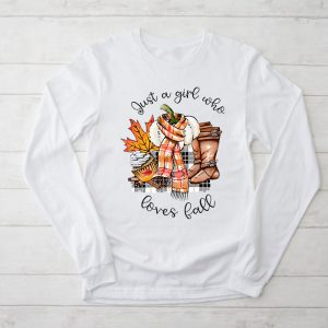 Thanksgiving Shirt Ideas Just A Girl Who Loves Fall Pumpkin Spice Latte Perfect Longsleeve Tee