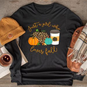 Thanksgiving Shirt Ideas Just A Girl Who Loves Fall Pumpkin Spice Latte Perfect Longsleeve Tee