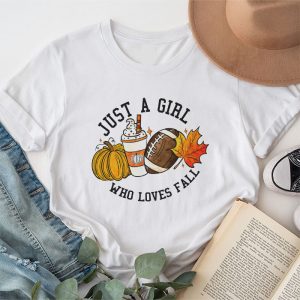 Thanksgiving Shirt Ideas Just A Girl Who Loves Fall Pumpkin Spice Latte Perfect Autumn T-Shirt