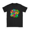 Let Glow Crazy Retro Colorful Quote Group Team Tie Dye T-Shirt