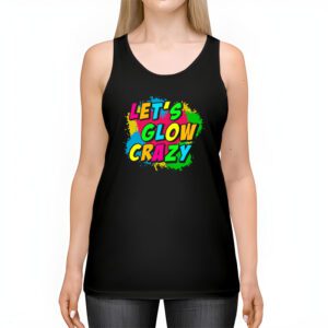 Let Glow Crazy Retro Colorful Quote Group Team Tie Dye Tank Top 2 2